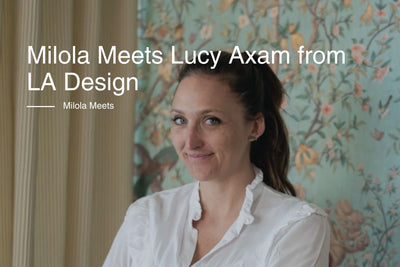 Milola Meets- Lucy Axam from LA Design Boutique Interior Design Consultancy