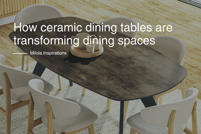 How Ceramic Dining Tables Are Transforming Dining Spaces